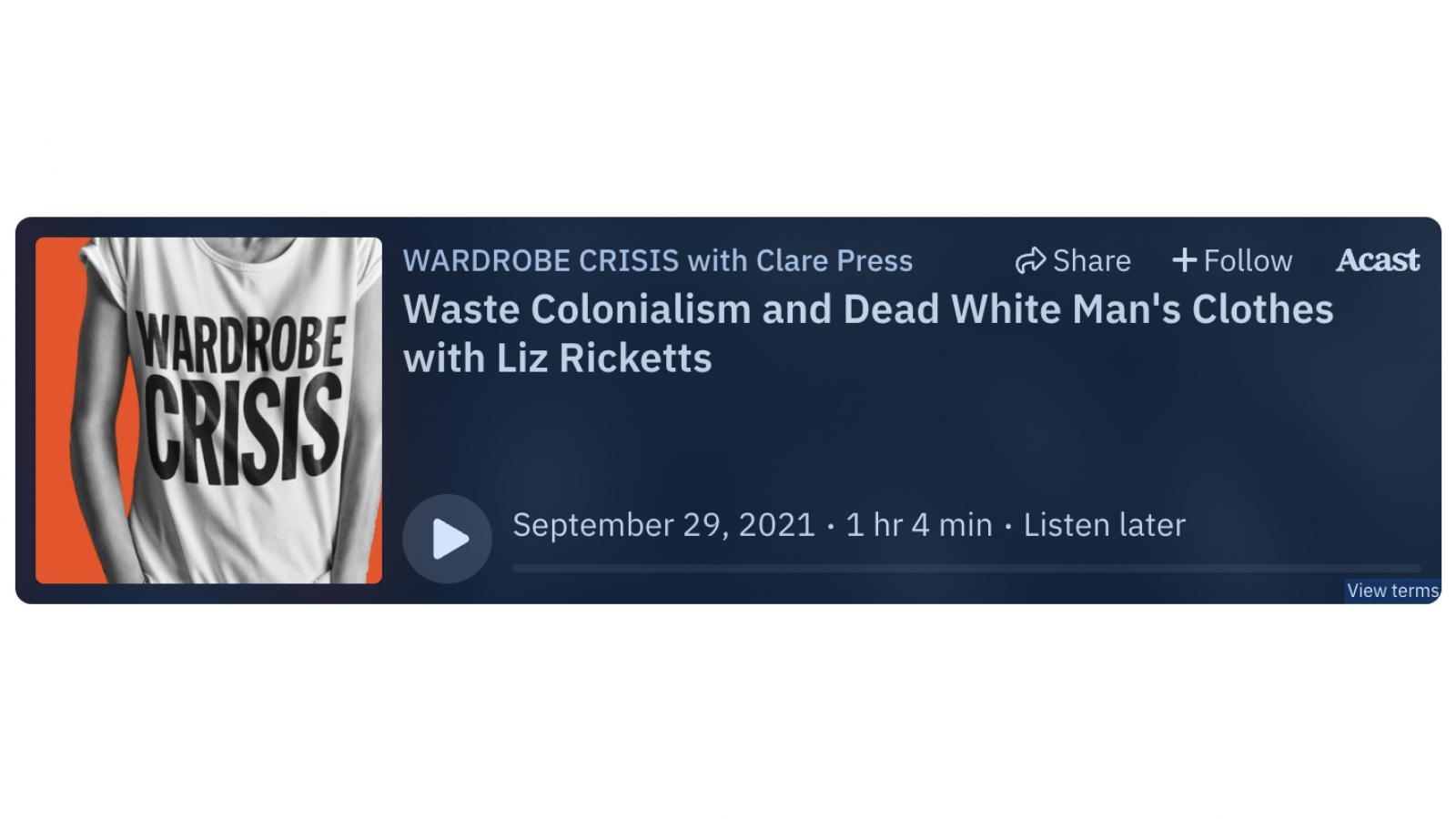 Wardrobe Crisis | The Or Foundation Co-Founder and Executive Director Liz Ricketts speaks with Clare Press about Waste Colonialism, Dead White Man's Clothes and The Or Foundation's Work.